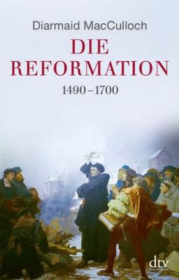 Die Reformation: 1490-1700