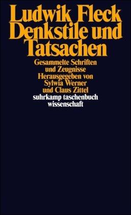 Denkstile und Tatsachen: Gesammelte Schriften und Zeugnisse (suhrkamp taschenbuch wissenschaft)