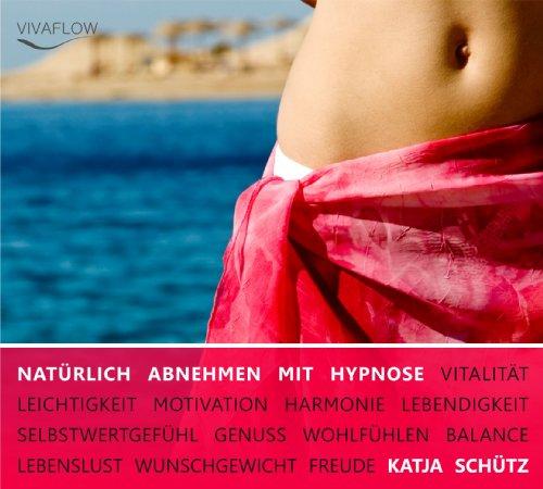 Natürlich Abnehmen mit Hypnose: Im Einklang mit sich selbst dauerhaft & gesund schlank sein ohne Diät