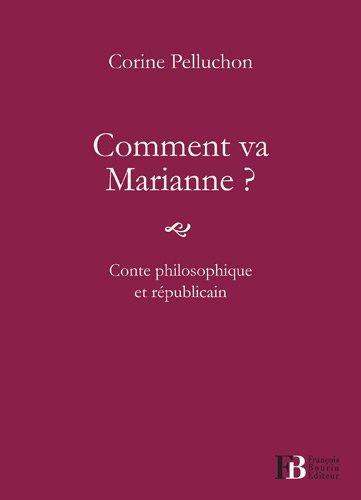 Comment va Marianne ? : conte philosophique et républicain