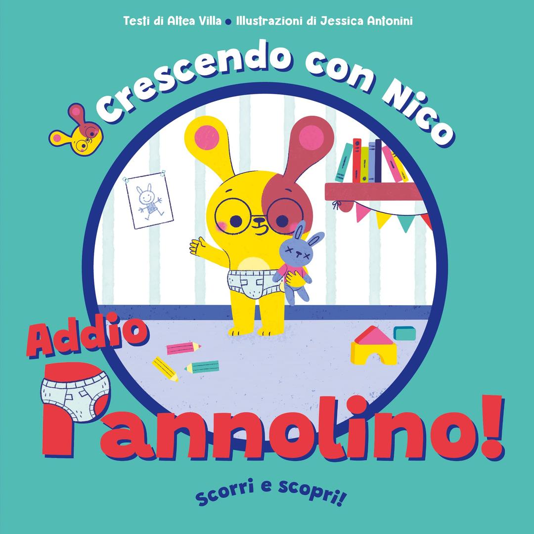 Crescendo con Nico. Addio pannolino! Scorri e scopri. Ediz. a colori