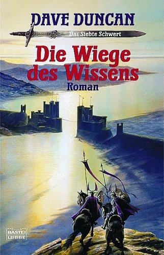 Das Siebte Schwert 02. Die Wiege des Wissens.