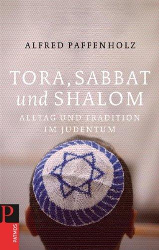 Tora, Sabbat und Shalom: Alltag und Tradition im Judentum