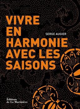 Vivre en harmonie avec les saisons