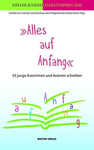 »Alles auf Anfang«: 55 junge Autorinnen und Autoren schreiben