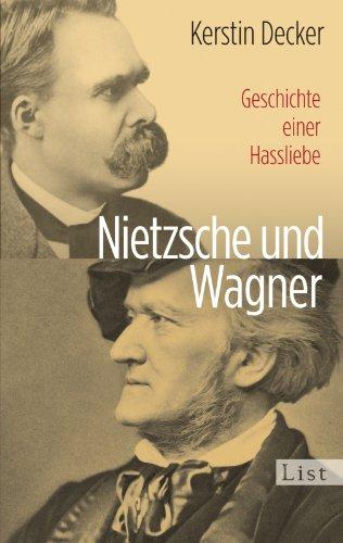 Nietzsche und Wagner: Geschichte einer Hassliebe