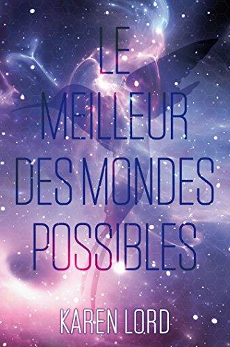 Le meilleur des mondes possibles. Vol. 1