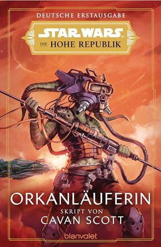 Star Wars™ Die Hohe Republik - Orkanläuferin (Die Hohe Republik – Phase 1, Band 4)