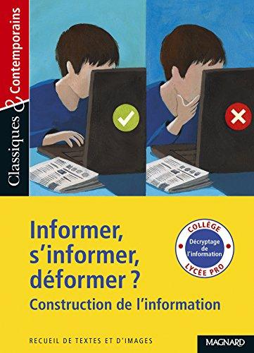 Informer, s'informer, déformer ? : construction de l'information : recueil de textes et d'images