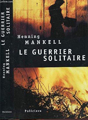 LE GUERRIER SOLITAIRE