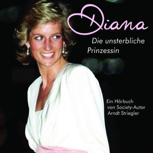 Diana - Die Unsterbliche Prinzessin