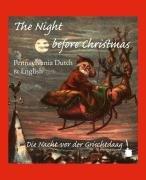 The Night before Christmas. Die Nacht vor der Grischtdaag. Pennsylvania Dutch und Englisch