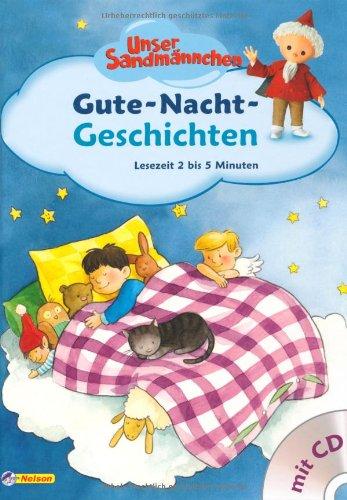 Unser Sandmännchen, Gute-Nacht-Geschichten (mit CD): Lesezeit 2 bis 5 Minuten