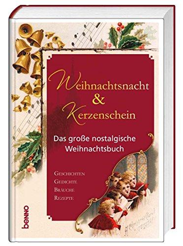 Weihnachtsnacht & Kerzenschein: Das große nostalgische Weihnachtsbuch