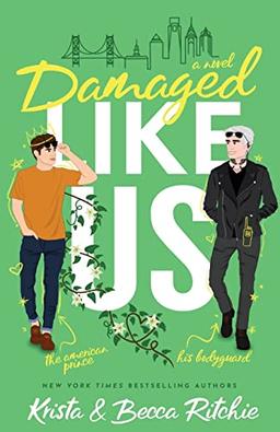 Damaged Like Us (Special Edition) (Like Us Series: Billionaires & Bodyguards, Band 1)