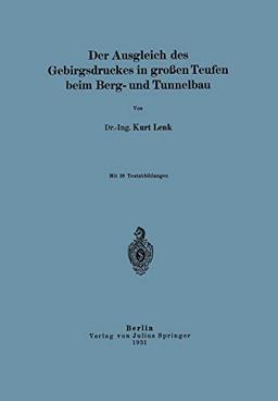 Der Ausgleich des Gebirgsdruckes in Großen Teufen beim Berg- und Tunnelbau