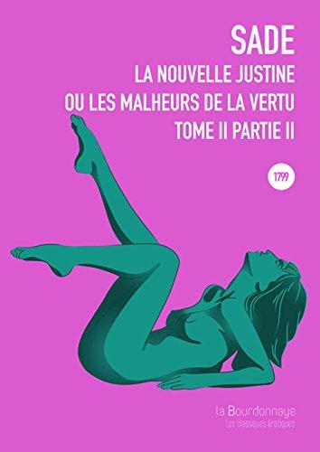 La nouvelle Justine ou Les malheurs de la vertu. Vol. 2-2