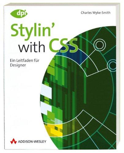 Stylin' with CSS: Ein Leitfaden für Designer (DPI Grafik)