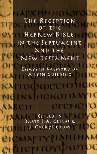 The Reception of the Hebrew Bible in the Septuagint and the New Testament: Essays in Memory of Aileen Guilding (Hebrew Bible Monographs, Band 55)