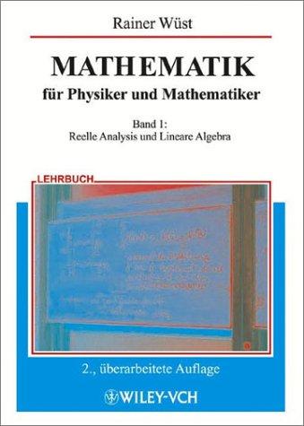 Mathematik für Physiker und Mathematiker, Bd.1