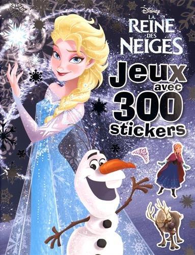 La reine des neiges : jeux avec 300 stickers