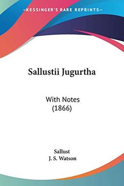 Sallustii Jugurtha: With Notes (1866)