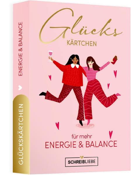 Glückskärtchen: Energie & Balance, 40 Kärtchen (8 x 12 cm), Impulse für jeden Tag - Schreibliebe: Glückskärtchen  Energie & Balance