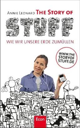 The Story of Stuff: Wie wir unsere Erde zumüllen