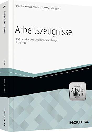 Arbeitszeugnisse - inkl. Arbeitshilfen online: Textbausteine und Tätigkeitsbeschreibungen