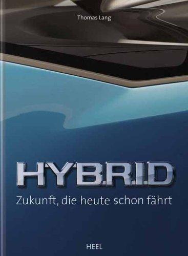 Hybrid - Zukunft, die heute schon fährt