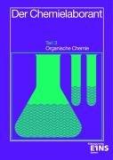 Der Chemielaborant 3: Organische Chemie