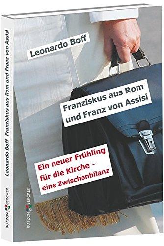 Franziskus aus Rom und Franz von Assisi: Ein neuer Frühling für die Kirche - eine Zwischenbilanz