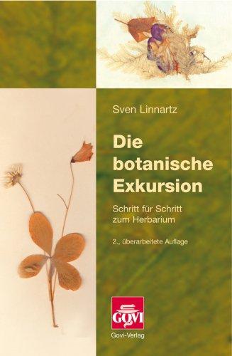 Die botanische Exkursion: Schritt für Schritt zum Herbarium