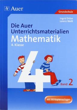 Die Auer Unterrichtsmaterialien für Mathematik 2. 4. Jahrgangsstufe: Mit 98 Kopiervorlagen