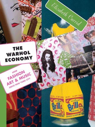 Warhol Economy: How Fashion, Art, & Music Drive New York City