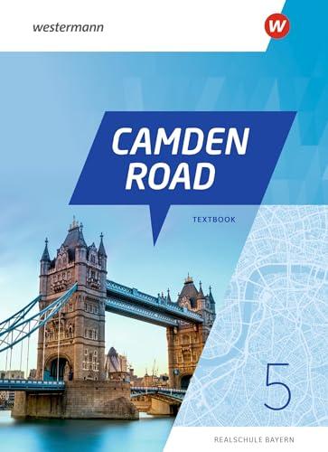 Camden Road - Ausgabe 2024 für Realschulen in Bayern: Textbook 5