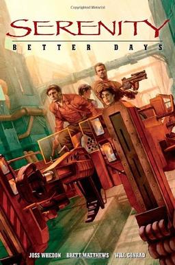 Serenity, Volume 2: Better Days (Serenity (Dark Horse))