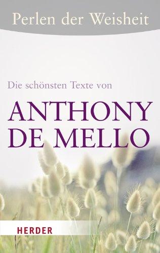 Perlen der Weisheit - Die schönsten Texte von Anthony de Mello (HERDER spektrum)