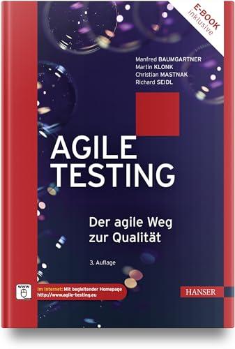 Agile Testing: Der agile Weg zur Qualität