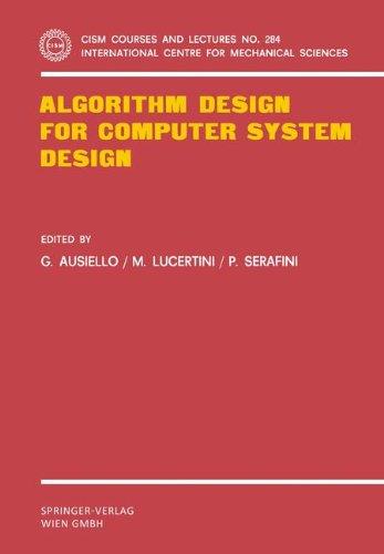 Algorithm Design for Computer System Design (CISM International Centre for Mechanical Sciences)