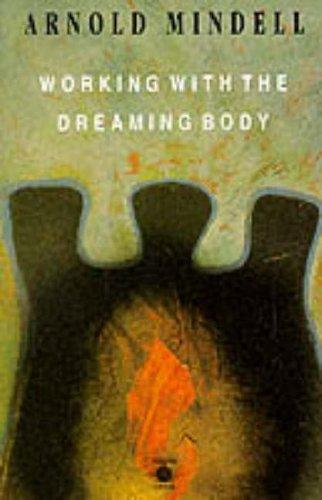 Working with the Dreaming Body (Arkana S.)