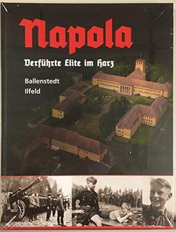 Napola: Verführte Elite im Harz (Ballenstedt / Ilfeld)