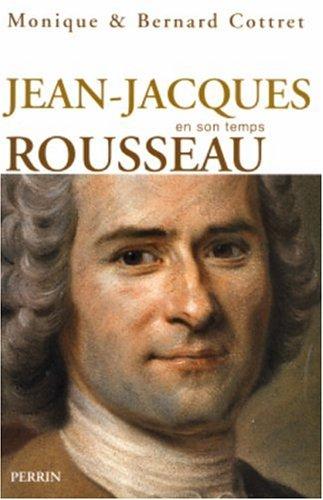 Jean-Jacques Rousseau en son temps