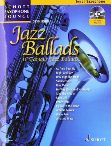 Jazz Ballads: 16 berühmte Jazz-Balladen. Tenor-Saxophon. Ausgabe mit CD. (Schott Saxophone Lounge)