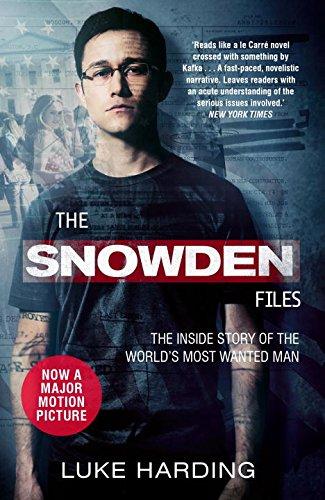 The Snowden Files. Film Tie-In: The Inside Story of the World's Most Wanted Man