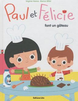 Paul et Félicie. Vol. 3. Paul et Félicie font un gâteau