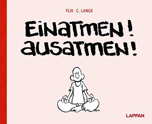 Einatmen! Ausatmen!: Entspannen in drei Minuten