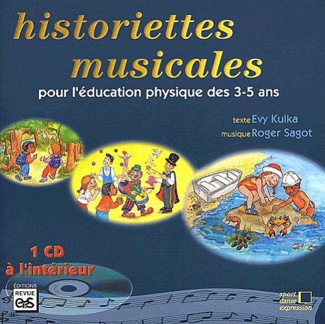 Historiettes musicales : pour l'éducation physique des 3-5 ans