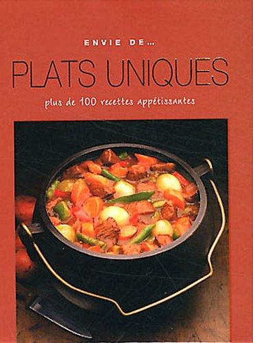 Plats uniques : plus de 100 recettes appétissantes