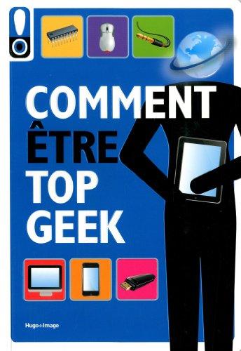 Comment être top geek